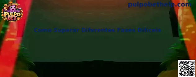 Guía para superar diferentes fases difíciles