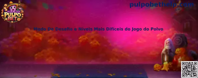Modo De Desafío e Níveis Mais Difíceis do Jogo do Polvo
