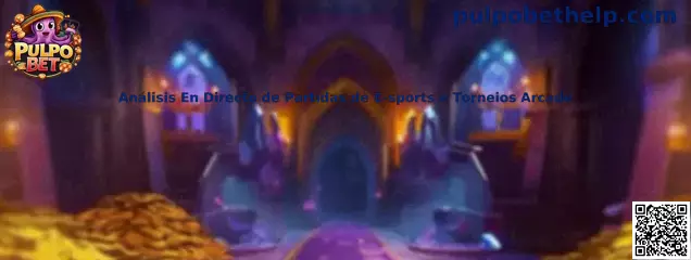 Análisis en directo de partidas de e-sports y torneos arcade