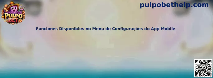 Funciones del menú de configuración del app móvil