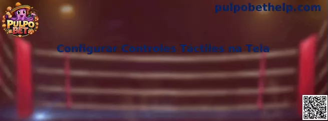 Configurar Controles Táctiles na Tela