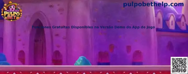 Funciones gratuitas disponibles en versión demo del app de juego
