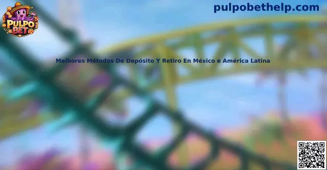 Guía de depósitos y retiros seguros en Pulpo Bet para México y Latinoamérica